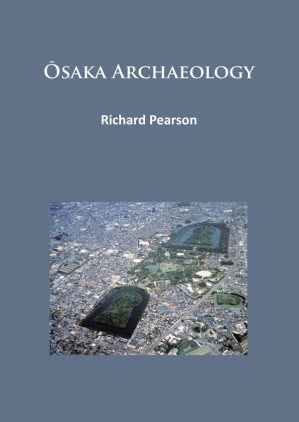 Ōsaka Archaeology - Richard Pearson