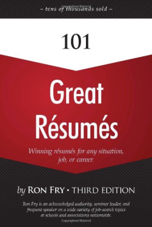101 Great Resumes By Ron (Ron Fry) Fry