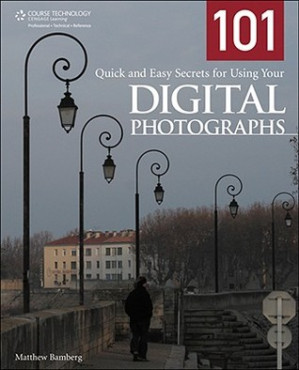 101 quick and easy secrets for using your digital photographs By Bamberg, Matthew - 9780547168296