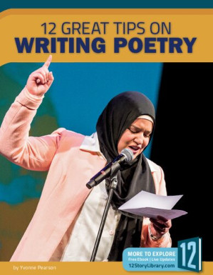 12 Great Tips on Writing Poetry - Great Tips on Writing - Yvonne Pearson