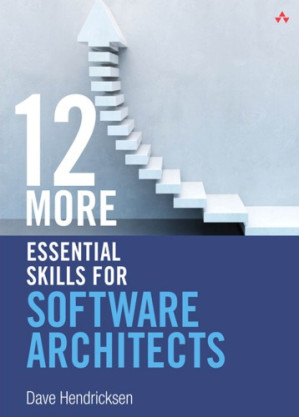 12 more essential skills for software architects - Hendricksen, Dave
