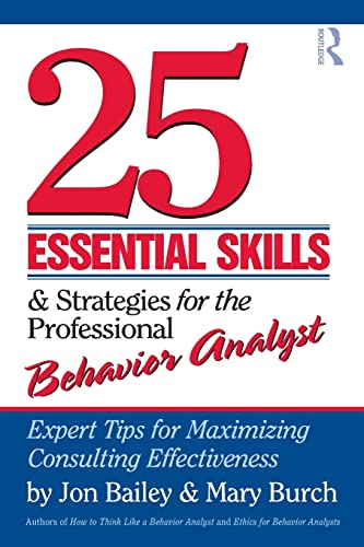 25 Essential Skills and Strategies for Behavior Analysts: Expert Tips for Maximizing Consulting Effectiveness - 9780415800686