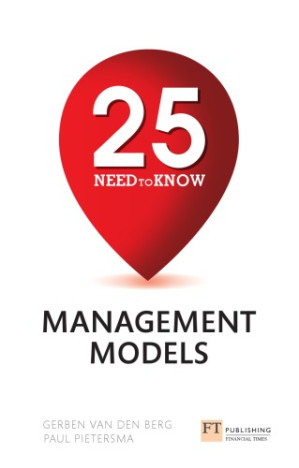 25 Need-To-Know Management Models - Berg, Gerben van den;Pietersma, Paul