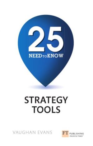 25 need-to-know strategy tools - Evans, Vaughan