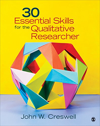 30 Essential Skills for the Qualitative Researcher - 9781452216867