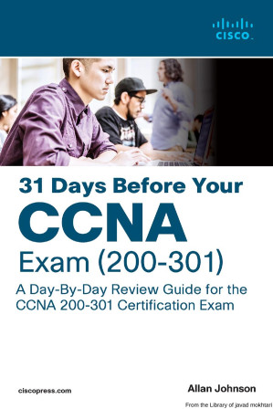 31 Days Before Your CCNA Exam: A Day-By-Day Review Guide for the CCNA 200-301 Certification Exam - Allan Johnson