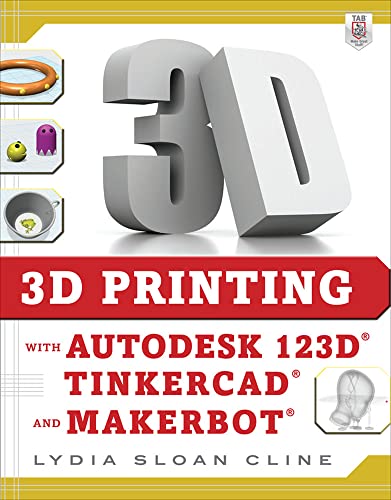 3D printing with Autodesk 123D®, Tinkercad®, and Makerbot®