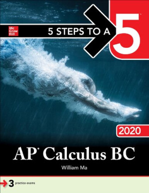 5 Steps to a 5: AP Calculus BC 2020 By William Ma