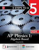 5 Steps to a 5: AP Physics 1: Algebra-Based 2024, Elite Student Edition By Greg Jacobs