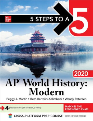 5 Steps to a 5 AP World History 2020 By Peggy J. Martin, Beth Bartolini-Salimbeni, Wendy Petersen