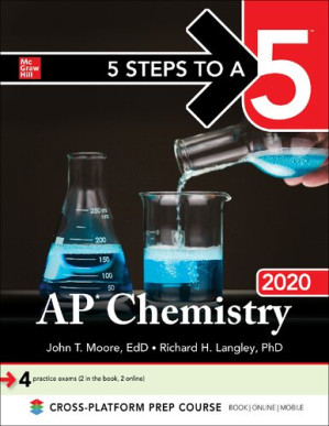 5 Steps to a 5 John T Moore AP Chemistry 2020 McGraw Hill Education 2019 By John T Moore