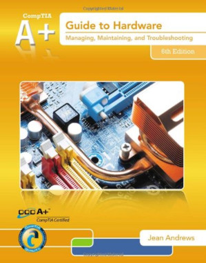 A+ Guide to Hardware By Jean Andrews - 9781285420172