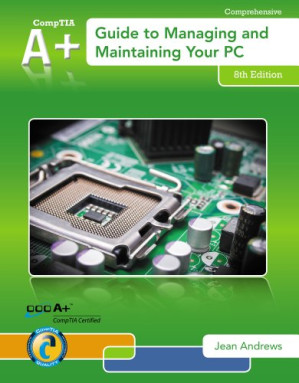 A+ Guide to Managing & Maintaining Your PC By Jean Andrews - 9781285088808