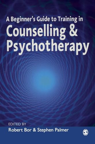 A Beginner's Guide to Training in Counselling & Psychotherapy - 9780761964292