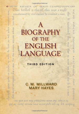 A Biography of the English Language - 3e By C. M. Millward, Mary Hayes