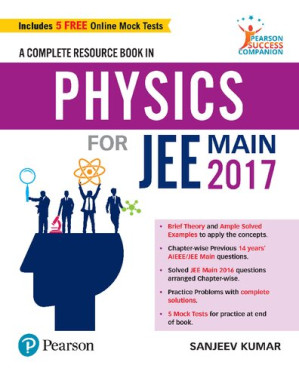 A Complete Resource Book in Physics for JEE Main 2017 - Sanjeev Kumar - 9789332578678