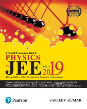 A Complete Resource Book in Physics for JEE Main 2019 - Sanjeev Kumar