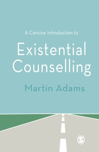 A Concise Introduction to Existential Counselling