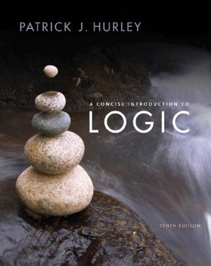 A Concise Introduction to Logic 10 th Ed. By Patrick J. Hurley
