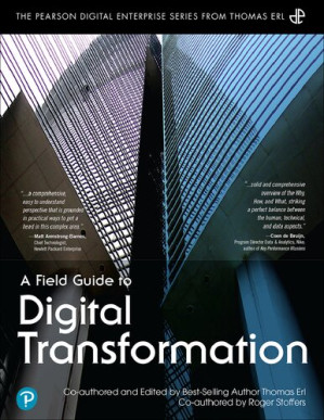A Field Guide to Digital Transformation (The Pearson Service Technology Series from Thomas Erl) - Thomas Erl, Roger Stoffers - 9780137571840