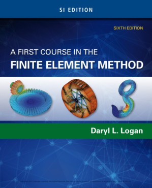 A First Course in the Finite Element Method, Si Edition By Martin, Logan - 9781305637344