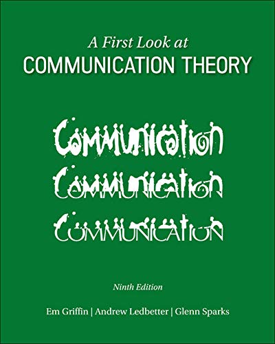 A First Look At Communication Theory  Ninth Edition,Em Griffin,Andrew Ledbetter,Glenn Sparks