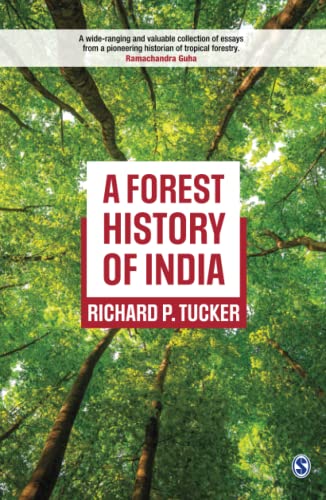 A Forest History of India by Richard P. Tucker