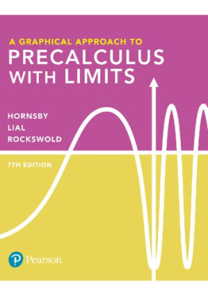 A Graphical Approach to Precalculus with Limits (7th Edition) - John Hornsby, Margaret L. Lial, Gary K. Rockswold