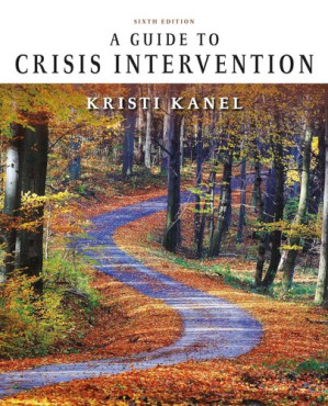 A Guide to Crisis Intervention By Kristi Kanel - 9781337616652