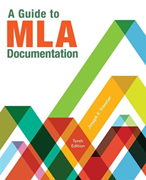 A Guide to MLA Documentation, 10th Edition By Joseph F. Trimmer