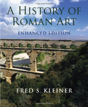 A History of Roman Art, Enhanced Edition By Fred S. Kleiner
