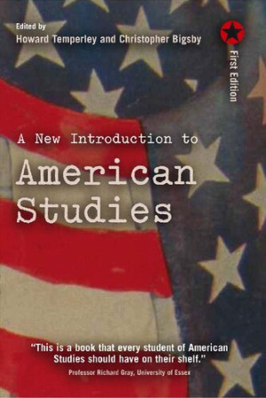 A New Introduction to American Studies - C. W. E. Bigsby; Howard Temperley