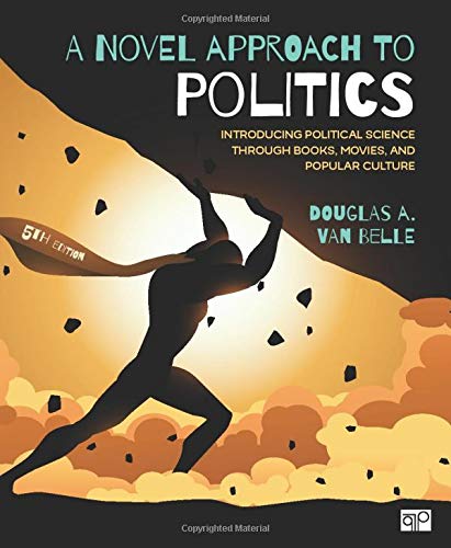 A Novel Approach to Politics: Introducing Political Science through Books, Movies, and Popular Culture 5th Edition