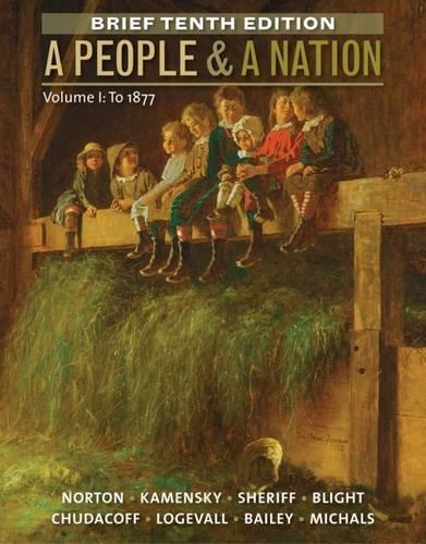 A People And A Nation Volume I To 1877 Brief 10Th Edition