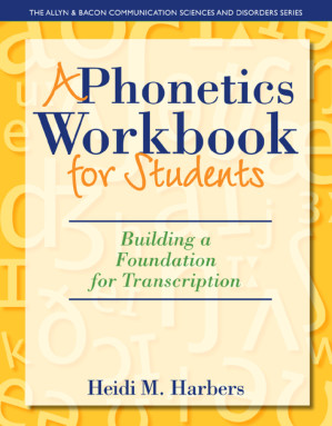 A Phonetics Workbook for Students: Building a Foundation for Transcription - Heidi M. Harbers