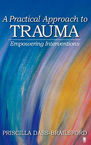 A Practical Approach to Trauma: Empowering Interventions