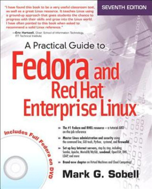 A Practical Guide to Fedora and Red Hat Enterprise Linux - Mark G. Sobell