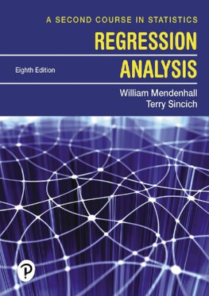 A Second Course in Statistics: Regression Analysis 8th Edition - William Mendenhall, Terry Sincich - 9780135163795