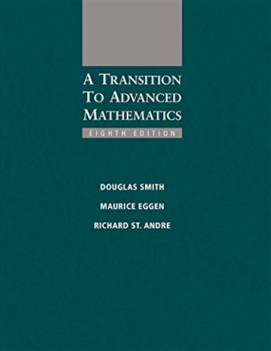 A Transition to Advanced Mathematics By Douglas Smith, Maurice Eggen, Richard St. Andre - 9781285195124