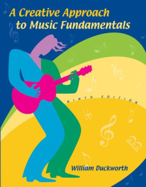 A creative approach to music fundamentals By William Duckworth - 9780619216214