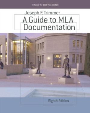 A guide to MLA documentation: with an appendix on APA style By Trimmer, Joseph F