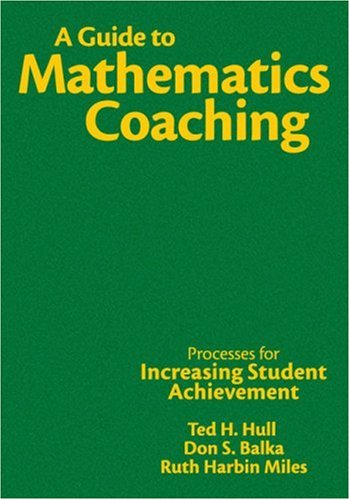 A guide to mathematics coaching : processes for increasing student achievement