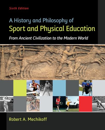 A history and philosophy of sport and physical education : from ancient civilizations to the modern world