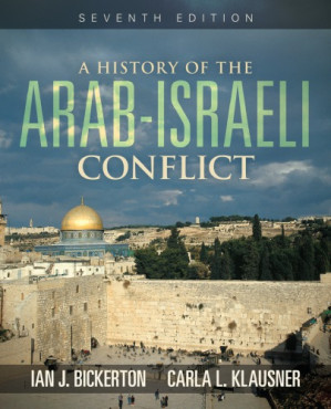 A history of the Arab-Israeli conflict - Bickerton, Ian J.,Klausner, Carla L.