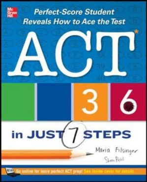ACT 36 in just 7 steps by Patel, Shaan; Filsinger, Maria