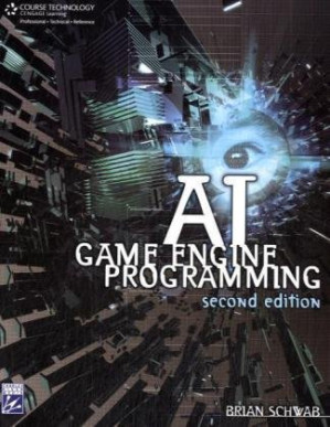 AI Game Engine Programming By Brian Schwab