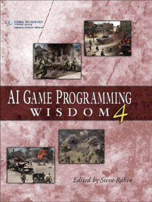 AI Game Programming Wisdom 4 By Steve Rabin (ed.) - 9780495244462