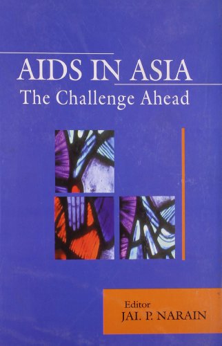 AIDS in Asia: The Challenge Continues