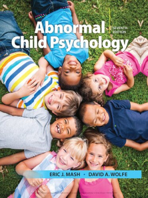 Abnormal Child Psychology, 7th Ed By Eric J. Mash, David A. Wolfe