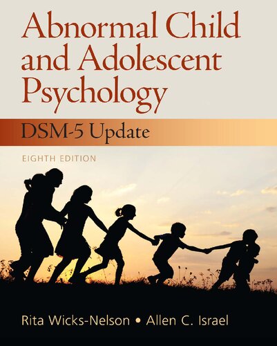 Abnormal Child and Adolescent Psychology with DSM-V Updates - Rita Wicks-Nelson, Allen C. Israel